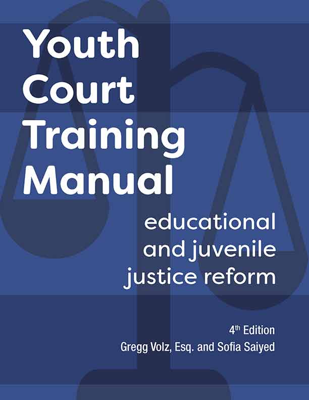 Youth Court Training Manual: Educational and Juvenile Justice Reform